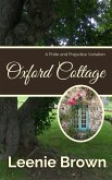 Oxford Cottage: A Pride and Prejudice Variation (Darcy And... A Pride and Prejudice Variations Collection) (eBook, ePUB)