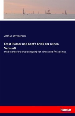 Ernst Platner und Kant's Kritik der reinen Vernunft