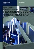 Praxishandbuch Bibliotheksbau (eBook, ePUB)