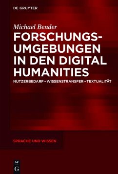 Forschungsumgebungen in den Digital Humanities (eBook, ePUB) - Bender, Michael