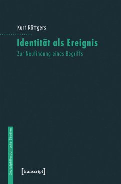 Identität als Ereignis (eBook, PDF) - Röttgers, Kurt
