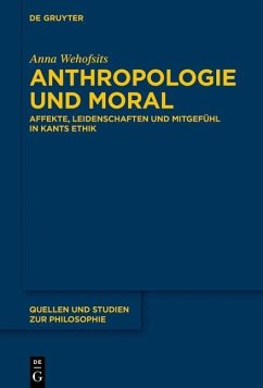 Anthropologie und Moral (eBook, PDF) - Wehofsits, Anna
