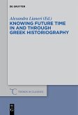 Knowing Future Time In and Through Greek Historiography (eBook, PDF)