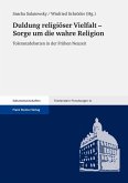 Duldung religiöser Vielfalt - Sorge um die wahre Religion (eBook, PDF)