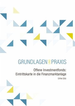 Offene Investmentfonds: Eintrittskarte in die Finanzmarktanlage (eBook, PDF) - Götz, Ulrike