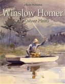 Winslow Homer: 216 Colour Plates (eBook, ePUB)