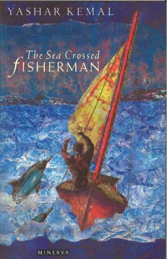 The Sea-Crossed Fisherman (eBook, ePUB) - Kemal, Yashar