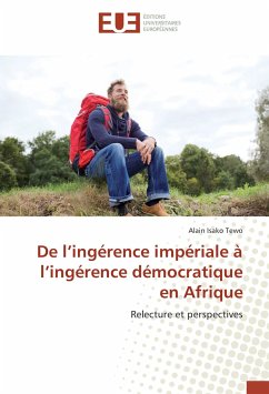 De l'ingérence impériale à l'ingérence démocratique en Afrique - Isako Tewo, Alain