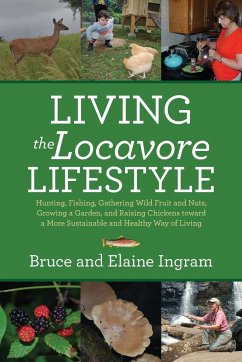 Living the Locavore Lifestyle - Ingram, Bruce; Ingram, Elaine