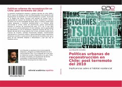 Políticas urbanas de reconstrucción en Chile: post terremoto del 2010 - González, Luis Eduardo