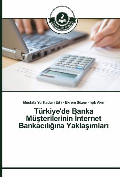 Türkiye'de Banka Mü¿terilerinin ¿nternet Bankac¿l¿¿¿na Yakla¿¿mlar¿