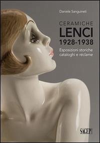 Cover Ceramiche Lenci 1928-1938. Esposizioni storiche, cataloghi e réclame