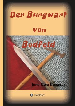 Der Burgwart von Bodfeld - Nebauer, Jens - Uwe