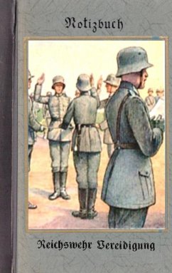 Vintage Historical Art Notebook: Reichswehr Vereidigung (Notizbuch) - Rettburg, Alexander