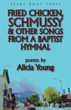 Fried Chicken, Schmussy & Other Songs From a Baptist Hymnal - Young, Alicia