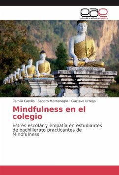 Mindfulness en el colegio - Castillo, Camilo;Montenegro, Sandro;Urrego, Gustavo