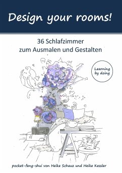 Design your rooms - Schauz, Heike;Kessler, Heike