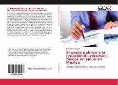 El gasto público y la creación de recursos físicos en salud en México - Abad Espíndola, Eric