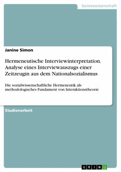 Hermeneutische Interviewinterpretation. Analyse eines Interviewauszugs einer Zeitzeugin aus dem Nationalsozialismus - Simon, Janine