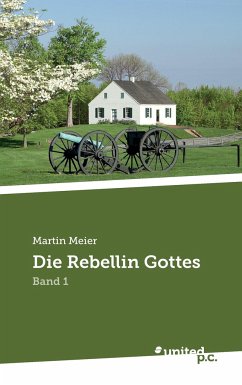 Die Rebellin Gottes - Meier, Martin