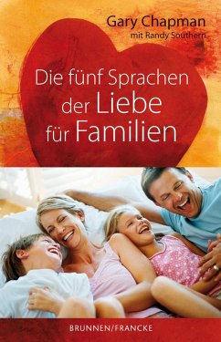 Die fünf Sprachen der Liebe für Familien (eBook, ePUB) - Chapman, Gary; Southern, Randy