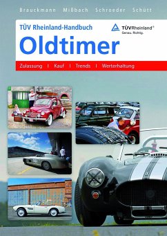 TÜV Rheinland-Handbuch Oldtimer - Brauckmann, Jürgen; Mißbach, Steffen; Schroeder, Norbert; Schütt, Udo