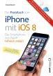 Praxisbuch zum iPhone mit iOS 8 / Das Smartphone von Apple hilfreich erklärt: Tipps zu iCloud, OS X Yosemite und Windows Daniel Mandl Author