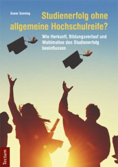 Cover Studienerfolg ohne allgemeine Hochschulreife?