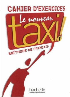 Le nouveau taxi ! 1. Cahier d'exercices - Capelle, Guy; Menand, Robert