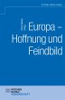 Europa - Hoffnung und Feindbild?... - Bild 1