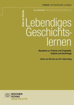 Lebendiges Geschichtslernen (eBook, PDF) - Borries, Bodo Von