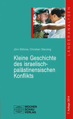 Kleine Geschichte des israelisch-palästinensischen Konflikts (eBook, ePUB) - Böhme, Jörn; Sterzing, Christian