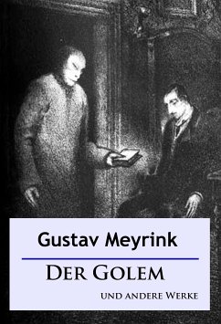 Der Golem und andere Werke (eBook, ePUB) - Meyrink, Gustav