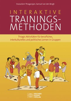 Interaktive Trainingsmethoden (eBook, ePUB) - Thiagarajan, Sivasailam; van den Bergh, Samuel