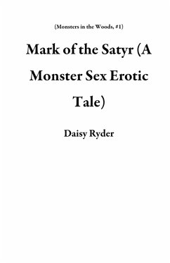 Cover Mark of the Satyr (A Monster Sex Erotic Tale) (eBook, ePUB)
