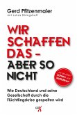 Wir schaffen das - aber so nicht (eBook, ePUB)