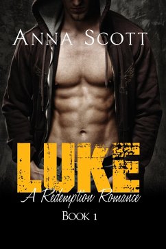 Luke (Redemption Romance, #1) (eBook, ePUB) - Scott, Anna