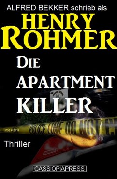 Die Apartment-Killer: Thriller (Alfred Bekker Thriller Edition, #4) (eBook, ePUB) - Bekker, Alfred; Rohmer, Henry