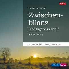 Zwischenbilanz. Eine Jugend in Berlin (MP3-Download) - de Bruyn, Günter