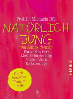 Natürlich jung mit Antioxidantien (eBook, ePUB) - Döll, Michaela