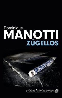 Zügellos (eBook, ePUB) - Manotti, Dominique