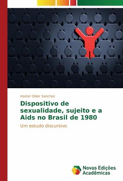Dispositivo de sexualidade, sujeito e a Aids no Brasil de 1980 - Sanches, Hoster Older