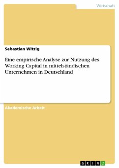 Eine empirische Analyse zur Nutzung des Working Capital in mittelständischen Unternehmen in Deutschland (eBook, ePUB)