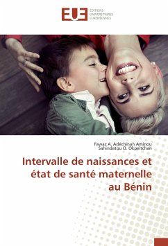 Intervalle de naissances et état de santé maternelle au Bénin - Aminou, Fawaz A. Adéchinan;Okpeïtchan, Sahindatou O.