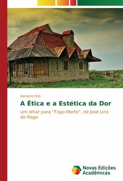 A Ética e a Estética da Dor - Rüb, Natasha