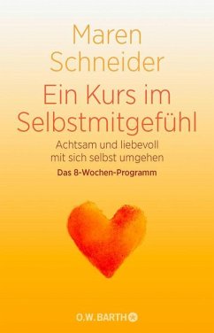 Ein Kurs in Selbstmitgefühl (eBook, ePUB) - Schneider, Maren