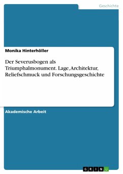 Der Severusbogen als Triumphalmonument. Lage, Architektur, Reliefschmuck und Forschungsgeschichte (eBook, ePUB)