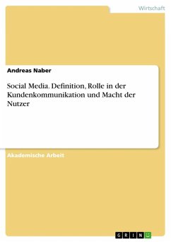 Social Media. Definition, Rolle in der Kundenkommunikation und Macht der Nutzer (eBook, ePUB)