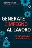 Generate l'impegno al lavoro 10 domande da farsi per riuscirci (eBook, ePUB)