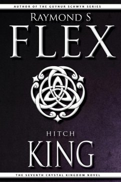 Hitchking: The Seventh Crystal Kingdom Novel (eBook, ePUB) - Flex, Raymond S